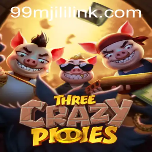Discover the Adventure of ThreeCrazyPiggies with 99MJILI LINK
